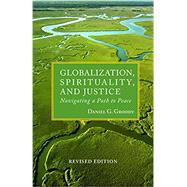 Globalization, Spirituality, and Justice by Groody, Daniel G., 9781626981508