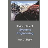 Principles of Systems Engineering by Siegel, Neil G., 9781667881508
