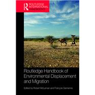 Routledge Handbook of Environmental Displacement and Migration by Mcleman, Robert; Gemenne, Franois, 9780367521509