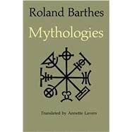 Mythologies by Barthes, Roland; Lavers, Annette, 9780374521509