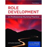 Role Development in Professional Nursing Practice by Masters, Kathleen, 9781449691509