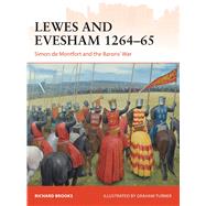 Lewes and Evesham 126465 Simon de Montfort and the Barons' War by Brooks, Richard; Turner, Graham, 9781472811509