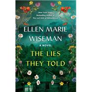 The Lies They Told by Ellen Marie Wiseman, 9781496741509