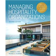 Managing Hospitality Organizations by Ford, Robert C.; Sturman, Michael C., 9781544321509