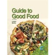 Guide to Good Food by Largen, Velda L.; Bence, Deborah L., 9781605251509