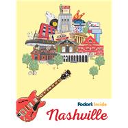Fodor's Inside Nashville by Fodor's Travel Guides, 9781640971509