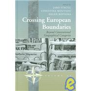 Crossing European Boundaries by Stacul, Jaro; Moutsou, Christina; Kopnina, Helen, 9781845451509
