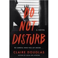 Do Not Disturb by Douglas, Claire, 9780063001510
