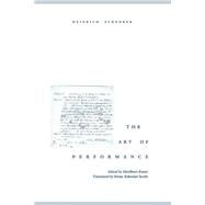 The Art of Performance by Schenker, Heinrich; Esser, Heribert; Scott, Irene Schreier, 9780195151510