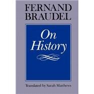 On History by Braudel, Fernand, 9780226071510