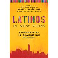 Latinos in New York by Baver, Sherrie; Falcn, Angelo; Haslip-Viera, Gabriel, 9780268101510