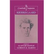 The Cambridge Companion to Kierkegaard by Edited by Alastair Hannay , Gordon Daniel Marino, 9780521471510