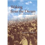 Waking from the Dream by Walker, Louise E., 9780804781510