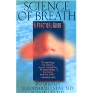 Science of Breath by Rama, Swami; Ballentine, Rudolph; Hymes, Alan, 9780893891510