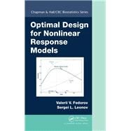 Optimal Design for Nonlinear Response Models by Fedorov; Valerii V., 9781439821510