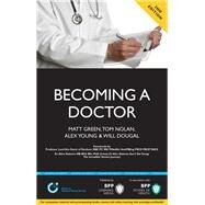 Becoming a Doctor Is Medicine Really the Career for You? by Green, Matt; Nolan, Tom; Young, Alexander, 9781445381510