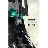 Lords of the Dead by Reynolds, Josh; Wraight, Chris; Guymer, David; Kelly, Phil; McNeill, Graham, 9781784961510