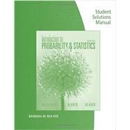 Student Solutions Manual for Mendenhall/Beaver/Beaver's Introduction to Probability and Statistics, 14th by Mendenhall, William; Beaver, Robert; Beaver, Barbara, 9781133111511