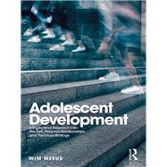Adolescent Development: Longitudinal Research into the Self, Personal Relationships and Psychopathology by Meeus; Wim, 9781138611511