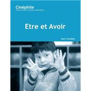 Cinphile: Etre et avoir Un film de Nicholas Philibert by Conditto, Kerri, 9781585101511