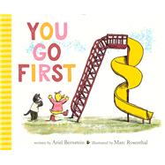 You Go First by Bernstein, Ariel; Rosenthal, Marc, 9781665911511