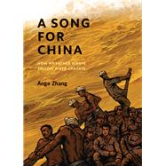 A Song for China by Zhang, Ange; Zhang, Andi, 9781773061511
