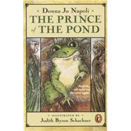 Prince of the Pond : Otherwise Known as de Fawg Pin by Napoli, Donna Jo (Author); Schachner, Judy (Illustrator), 9780140371512