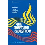 The Rapture Question by John F. Walvoord, 9780310341512