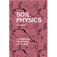 Soil Physics by T. J. Marshall , J. W. Holmes , C. W. Rose, 9780521451512