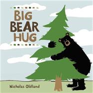 Big Bear Hug by Oldland, Nicholas; Oldland, Nicholas, 9781771381512