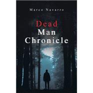Dead Man Chronicle by Navarro, Marco, 9781796061512