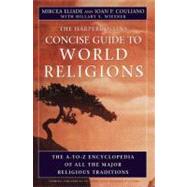 The Harpercollins Concise Guide to World Religions by Eliade, Mircea, 9780060621513