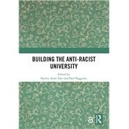 Building the Anti-Racist University by Tate; Shirley Anne, 9780367001513