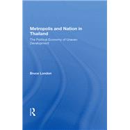 Metropolis and Nation in Thailand by London, Bruce, 9780367171513