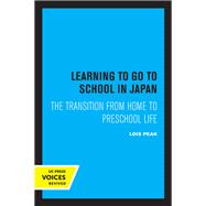 Learning to Go to School in Japan by Lois Peak, 9780520071513
