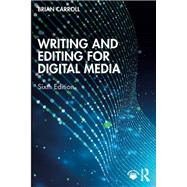 Writing and Editing for Digital Media by Brian Carroll, 9781032971513