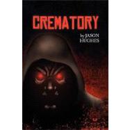 Crematory by Hughes, Jason Lee, 9781441531513