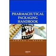 Pharmaceutical Packaging Handbook by Bauer; Edward, 9781587161513