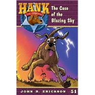 The Case of the Blazing Sky by Erickson, John R.; Holmes, Gerald L, 9781591881513