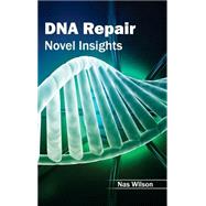 DNA Repair: Novel Insights by Wilson, Nas, 9781632391513