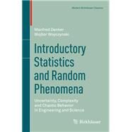 Introductory Statistics and Random Phenomena by Denker, Manfred; Woyczynski, Wojbor, 9783319661513