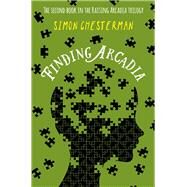 Finding Arcadia by Chesterman, Simon, 9789814751513