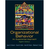 Organizational Behavior An Experiential Approach by Osland, Joyce S; Kolb, David A.; Rubin, Irwin M; Turner, Marlene E., 9780131441514