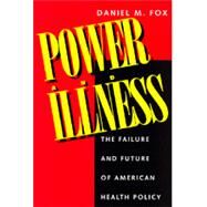 Power and Illness by Fox, Daniel M., 9780520201514