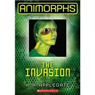 The Invasion (Animorphs #1) by Applegate, K. A., 9780545291514