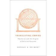 Translating Empire by Reinert, Sophus A., 9780674061514