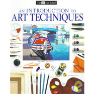 DK Art School: An Introduction to Art Techniques by DK Publishing, 9780789451514