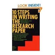 Ten Steps in Writing the Research Paper by Markman, Roberta H.; Markman, Peter T.; Waddell, Marie L., 9780812041514