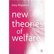 New Theories Of Welfare by Fitzpatrick, Tony, 9781403901514