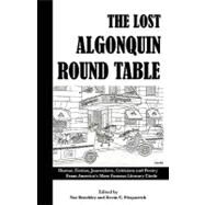 The Lost Algonquin Round Table: Humor, Fiction, Journalism, Criticism and Poetry from Americas Most Famous Literary Circle by Benchley, Nathaniel; Fitzpatrick, Kevin C., 9781440151514